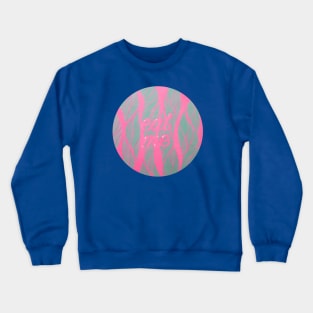 Eat me Crewneck Sweatshirt